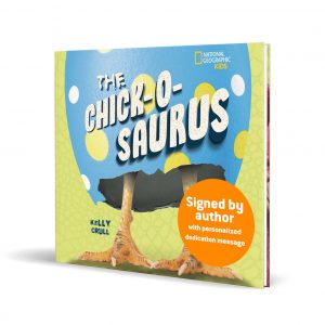 The Chick-o-saurus (Signed by Author)
